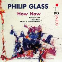 Glass: Piano Music Vol. 3 - How Now, Music in Fifths, Music in Similar Motion